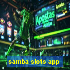 samba slots app